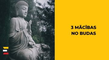 3 mācības no BUDAS, kas mainīs Tavu dzīvi
